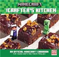 Minecraft: The Crafters Kitchen: An official Minecraft cookbook for young chefs and their families perfect for fans of the video game!