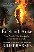 England, Arise: The People, the King and the Great Revolt of 1381
