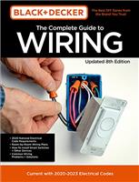 Black & Decker The Complete Guide to Wiring Updated 8th Edition: Current with 2020-2023 Electrical Codes (8) (Black & Decker Complete Guide)