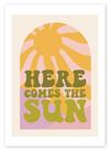East End Prints Here Comes The Sun Unframed Wall Print - A2