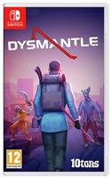 DYSMANTLE Nintendo Switch Game
