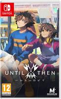 Until Then Nintendo Switch Game Pre-Order