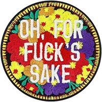 Funny Patch Oh for f*ck's sake | Flower EXPRESS-STICKEREI 70x70