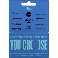 YOU CHOOSE Him Gift Card - £30