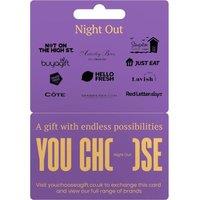 YOU CHOOSE Night Out Gift Card - £30