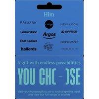 YOU CHOOSE Him Digital Gift Card - £30