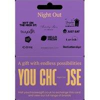 YOU CHOOSE Night Out Digital Gift Card - £30