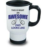 60 SECOND MAKEOVER Men's This Is What An Awesome Dad Looks Like Metal Travel Mug in White
