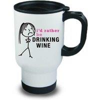 60 SECOND MAKEOVER Women's I'd Rather Be Drinking Wine Metal Travel Mug in White
