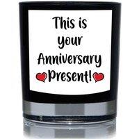60 SECOND MAKEOVER This Is Your Anniversary Present Funny 20cl Candle in Black