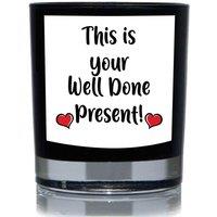 60 SECOND MAKEOVER This Is Your Well Done Present Funny 20cl Candle in Black