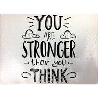 Warren Reed - Designer You Are Stronger Than You Think Glass Chopping Board in Black