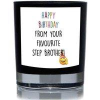 60 SECOND MAKEOVER Happy Birthday From Your Favourite Step Brother Funny 20cl Candle in Black