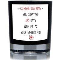 60 SECOND MAKEOVER Congratulations You Survived 365 Days With Me As Your Girlfriend Funny 20cl Candle in Black