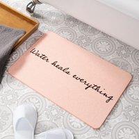 Water Heals Everything Pink Stone Non Slip Bath Mat