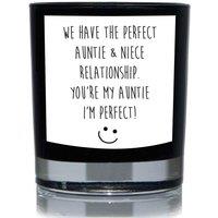 60 SECOND MAKEOVER We Have The Perfect Auntie & Niece Relationship. You're My Auntie. I'm Perfect 20cl Candle in Black