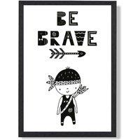 ARTZE Be Brave Little Boy Scandi Quote Framed Print SIZE: A2 with Black Frame