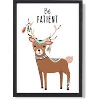 ARTZE Be Patient Deer Tribal Animal Quote Framed Print SIZE: A4 with Black Frame in Brown | Size: A2
