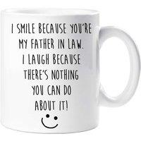 60 SECOND MAKEOVER Men's I Smile Because You Are My Father In Law, I Laugh Because There's Nothing You Can Do About It Mug in White