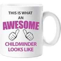 60 SECOND MAKEOVER Women's This Is What An Awesome Childminder Looks Like Mug in White