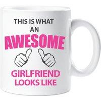 60 SECOND MAKEOVER Women's This Is What An Awesome Girlfriend Looks Like Mug in White