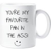 60 SECOND MAKEOVER Your My Favourite Pain In The Ass Mug in White
