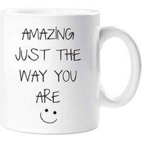 60 SECOND MAKEOVER Amazing Just The Way You Are Mug in White