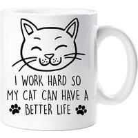 60 SECOND MAKEOVER Cat I Work Hard So My Cat Can Have A Better Life Mug in White