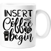 60 SECOND MAKEOVER Insert Coffee To Begin Mug in White