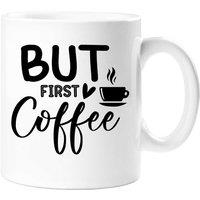 60 SECOND MAKEOVER But First Coffee Mug in White