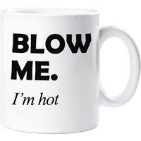 60 SECOND MAKEOVER Blow Me I'm Hot Mug in White