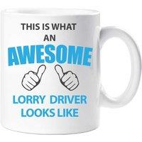 60 SECOND MAKEOVER This Is What An Awesome Lorry Driver Looks Like Mug in White