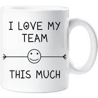 60 SECOND MAKEOVER I Love My Team This Much Mug in White