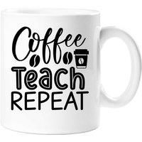 60 SECOND MAKEOVER Coffee Teach Repeat Mug Mug in White
