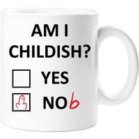 60 SECOND MAKEOVER Women's Am I Childish? Yes Nob Mug in White