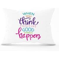 Warren Reed - Designer When You Think Positive Good Things Happen Cushions in Pink | Size: 60 cm x 60 cm