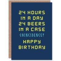 Artery8 Men's Birthday Card 24 Hours Beer Case Coincidence For Him Man Male Dad Brother Son Papa Grandad Funny Greeting Card in Navy