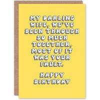 Artery8 Women's Birthday Card Darling Wife It Was Your Fault Fun Funny Joke Humour Greeting Card in Yellow