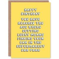 Artery8 Women's Greeting Card At Your Age Getting Lucky is Finding Parked Car Birthday in Yellow
