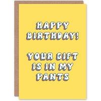 Artery8 Women's Greeting Card Your Gift Is In My Pants Funny Adult Humour Birthday in Yellow
