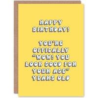 Artery8 Women's Greeting Card Wow Look Good For Your Age Funny Cheeky Birthday in Yellow