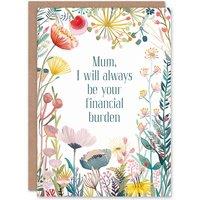 Artery8 Women's Happy Flowers Always Your Financial Burden Birthday Greeting Card