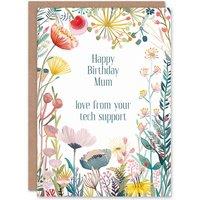 Artery8 Women's Happy Flowers Love From Your Tech Support Birthday Greeting Card