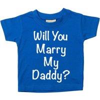 60 SECOND MAKEOVER Boy's Will You Marry My Daddy? Blue T-Shirt | Size: 2-3 Years