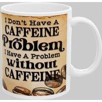 Simply Stunning Mugs Handcrafted Ceramic Coffee Mug 'I Don't Have a Caffeine Problem, I Have a Problem Without Caffeine' in White