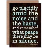 Artery8 Ehrmann Max Desiderata Go Placidly Mid Quote Greetings Card in Black