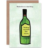 Artery8 Oscar Wilde Moderation Fatal Thing Excess Wine Greetings Card in Green