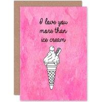 Artery8 I Love You More Than Ice Cream Greetings Card in Pink