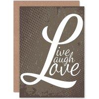 Artery8 Live Laugh Love Words Birthday Greetings Card in Brown