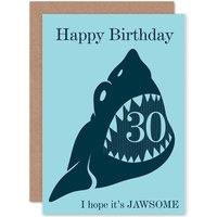 Artery8 Birthday Happy 30th Thirtieth Shark Jawsome Greetings Card in Blue
